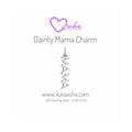 Dainty Mama Charm
