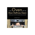 In The Oven With The Door Halfway Open